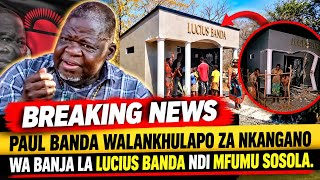 BREAKING NEWS - SIR PAUL BANDA WALANKHULAPO ZA NKANGANO WA BANJA LA LUCIUS BANDA NDI MFUMU SOSOLA