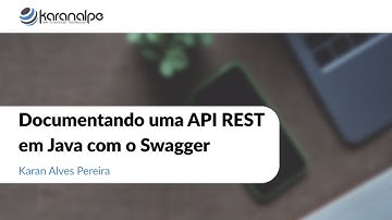 Documentando uma API REST em Java com o Swagger