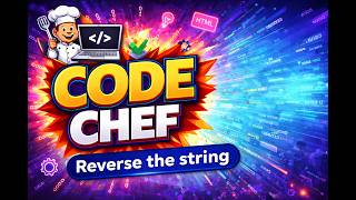 Code Chef | Reverse the String | DSA JS
