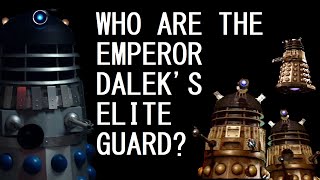 The history of the Dalek Emperor's Guard