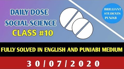 CLASS-X(Tenth)    DAILY DOSE  30-07-2020 SOCIAL SCIENCE FULLY SOLVED ENGLISH AND PUNJABI MEDIUM