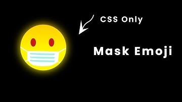 Mask Emoji Using HTML and CSS Only | How To Make Mask Emoji Using HTML and CSS | Coding Karunadu