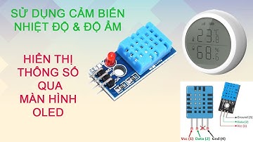 Sử dụng cảm biến đo nhiệt độ, độ ẩm hiển thị trên màn hình OLED
