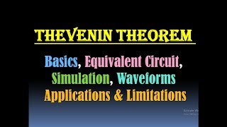 Thevenin Theorem - Thevenin Equivalent Circuit - Applications and Limitations of Thevenin Theorem