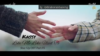 Love Me Like You Used To (Kassy) | Han Ji Pyeong Breaking Heart 💔 | Star-Up OST Part.15