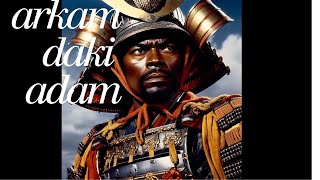 Japonyanin İlk Yabanci Samurayi