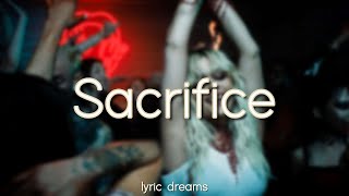 Bebe Rexha - Sacrifice (Lyrics)