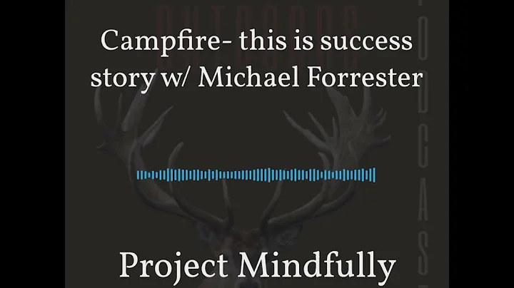 Campfire session - This is success story with Mich...
