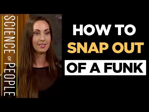 How to Snap Out of a Funk