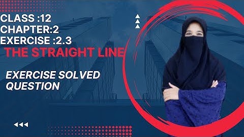 "The straight line " (exercise 2.3)