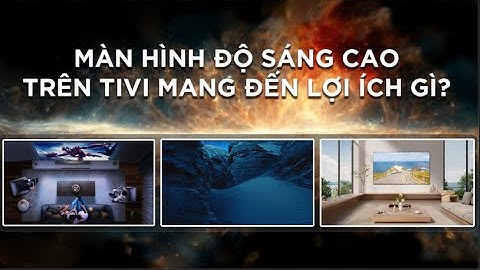 Độ sáng cực cao - Trải nghiệm tuyệt hảo