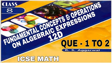 Algebraic Expressions | Class 8th Math Exercise 12D Que. 1 TO 2 | R.S.Aggarwal Math| ICSE MATH
