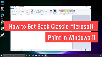 How to Get Back Classic Microsoft Paint In Windows 11