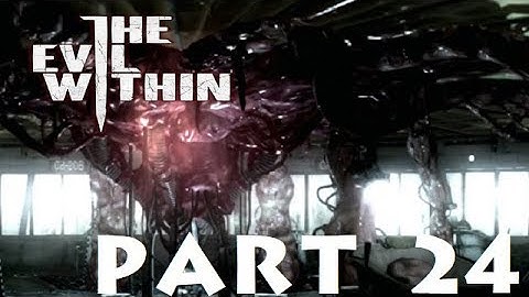 The Evil Within Part 24: Ch. 15 An Evil Within (2 of 2)