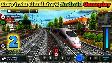 Euro train simulator 2 Android gameplay | euro train simulator 2 Gameplay | part-2