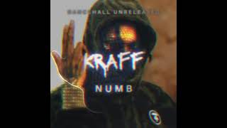 KRAFF - NUMB | UNRELEASED