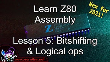 Learn Z80 Assembly Lesson 5 - Bit shifting and Logical Ops  - 2021 Edition