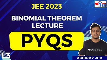 Binomial Theorem - Lecture 3 | JEE 2023 | PYQS | Super JEE | Abhinav Jha
