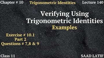 Class 11 Maths | Lecture 140 | Chapter 10 | Exercise # 10.1 | Verifying Trigonometric Identities