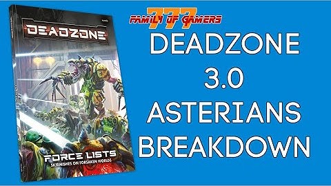 Deadzone 3.0 - The Asterians (Breakdown and Analysis)
