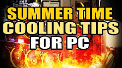 PC Cooling Tips for Summer Time Temps