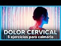 Calmá tu dolor Cervical en 5 Minutos