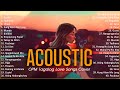 Best of opm acoustic love songs 2024 playlist 1265  top tagalog acoustic songs cover of all time
