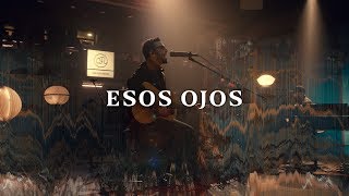 Video thumbnail of "No Te Va Gustar - Esos Ojos (Acústico) [Otras Canciones 2019]"