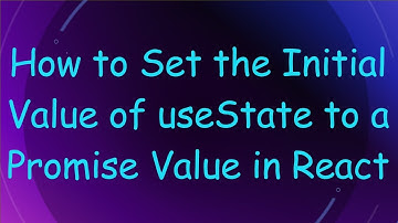How to Set the Initial Value of useState to a Promise Value in React