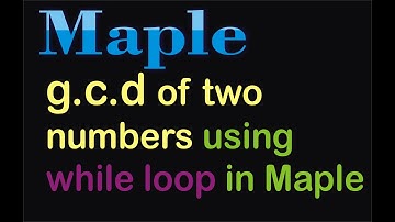 While Loop in Maple|| While loop Statement