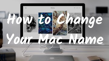 How To Change Your Mac Name in macOS Mojave