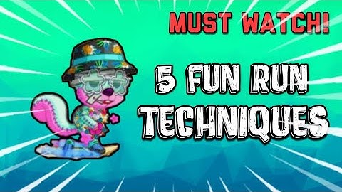 Fun run 3: 5 Techniques that you should know