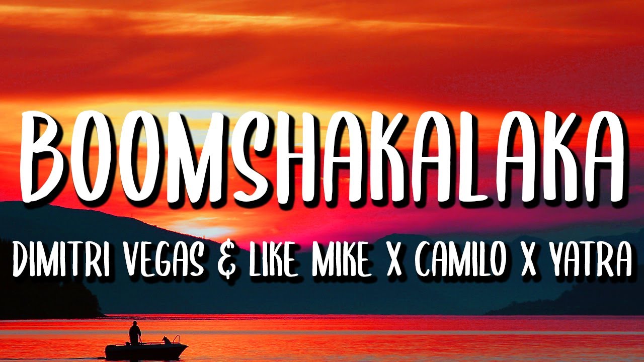 Dimitri Vegas  Like Mike X Sebastian Yatra Camilo   Boomshakalaka LetraLyrics