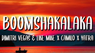 Video thumbnail of "Dimitri Vegas & Like Mike X Sebastian Yatra, Camilo - Boomshakalaka (Letra/Lyrics)"