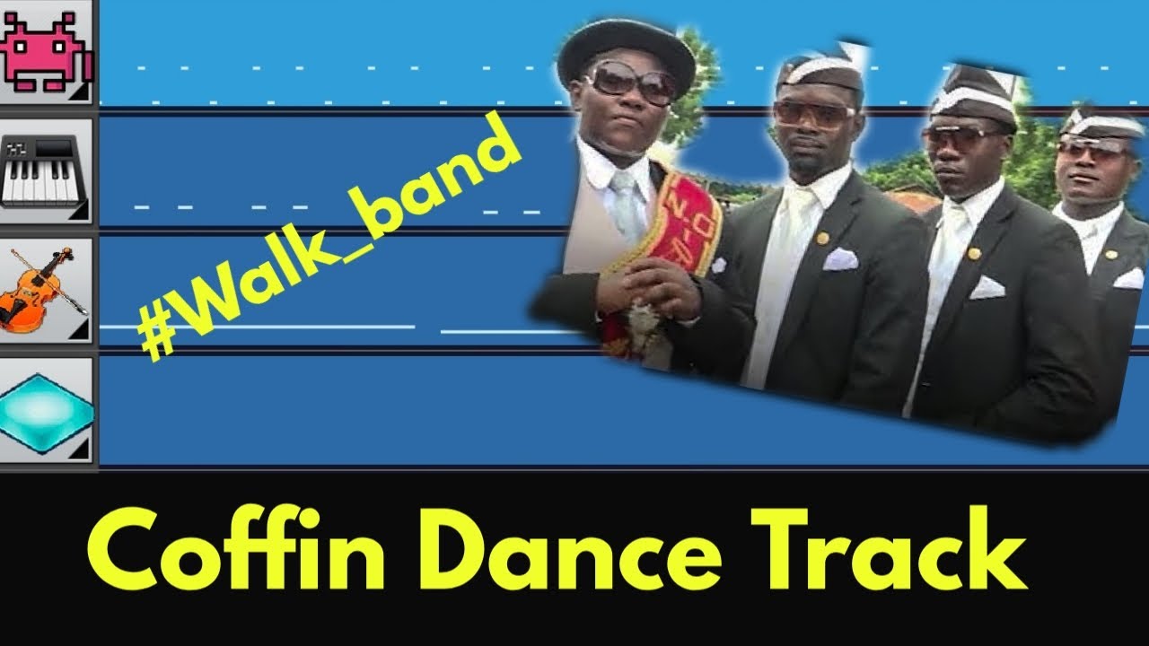 Coffin Dance ( Astronomia ) on Walk Band | How to make coffin dance song track