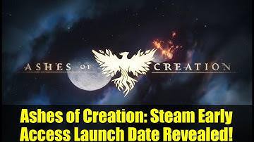 Ashes of Creation: Steam Early Access Launch Date Revealed!