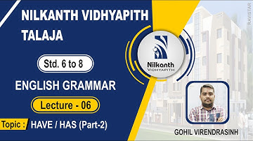 STD-6 TO 8 l HAVE/HAS(PART-2) l ENGLISH GRAMMAR l LECTURE-6 l VIRENDRASINH GOHIL