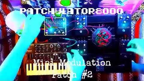 Mini Modulation with Patchulator 8000: Patch #2