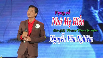 Tân cổ Nhớ Mẹ Hiền-Tác giả Phan Thanh Vân-Trình bày Nguyễn Văn Nghiêm-Hương Sắc Nam Bộ.