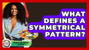What Defines A Symmetrical Pattern? - Drawing and Painting Academy