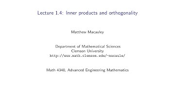 Advanced Engineering Mathematics, Lecture 1.4: Inner products and orthogonality