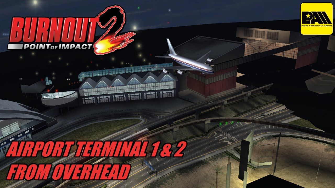 Burnout 2: Point of Impact - A Lap of Airport Terminal 1 & 2 from Overhead