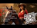 Greatest Hits Classic Country Songs Of All Time 🎵 Top Old Country Songs 2024