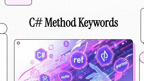 C# Method Keywords Explained with Real Examples: virtual, sealed, static, async, override & more