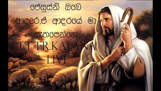 Jesuni Obe Adare,E Aadaraye Ma Sathapenne Ft Fr.kalana-Liveemotional