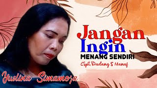 Juslina Simamora - Jangan Ingin Menang Sendiri - ( Audio Virtual)
