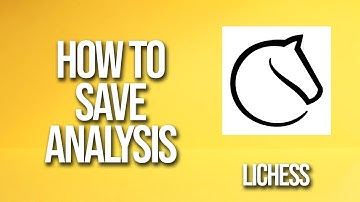 How To Save Analysis Lichess Tutorial