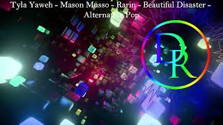 Tyla Yaweh - Mason Musso - Rarin - Beautiful Disaster - Alternative Pop