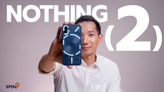 [spin9] รีวิว Nothing Phone (2) - ไฮป์เหมือนเดิม แต่เก่งขึ้นในทุกด้าน