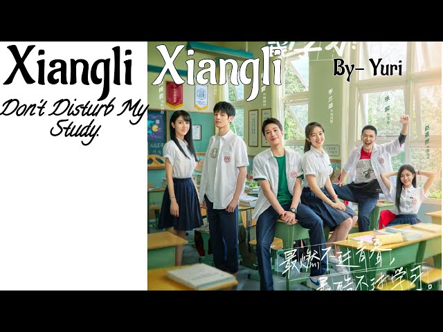 Xiangli Xiangli lyrical by Yuri from the Chinese Drama- Don't disturb my study│Edward lai│Landy Li class=